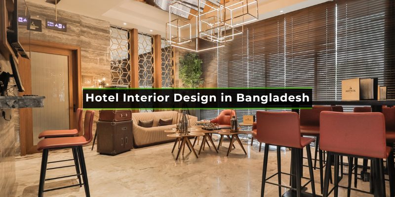 Hotel Interior Design in Bangladesh