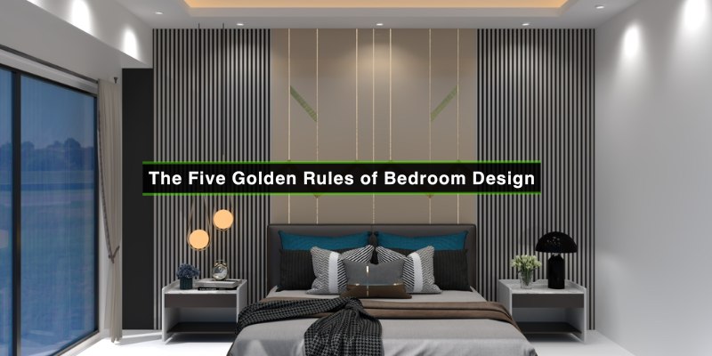 The Five Golden Rules of Bedroom Design: Transform Your Sleep Space