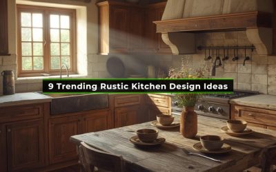 9 Trending Rustic Kitchen Design Ideas: Stunning Styles to Try Now